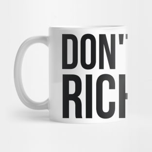 Don't Be a Richard funny sarcastic joke Mug
